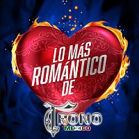 El Trono De México – Lo Más Romántico De