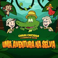 Carlos Crocodilo & A Banda da Selva – Uma Aventura na Selva