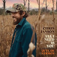 Chris Janson – All I Need Is You [Outlaw Version]
