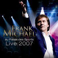 Frank Michael – Live 2007 Au Palais Des Sports