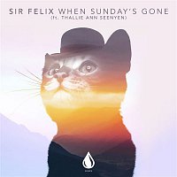 Sir Felix – When Sunday's Gone (feat. Thallie Ann Seenyen)