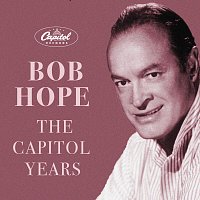 Bob Hope – The Capitol Years