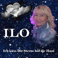 ILO – Ich küss Dir Sterne auf die Haut