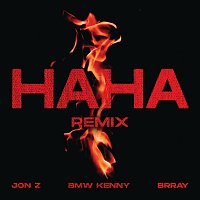 BMW KENNY, Brray, Jon Z – HAHA [Latin Remix]