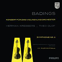 Herman Krebbers, Theo Olof, Residentie Orkest, Willem van Otterloo – Badings: Concerto for Two Violins; Symphony No. 3 [Herman Krebbers Edition, Vol. 3]