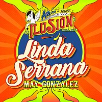 Aarón Y Su Grupo Ilusión, May González – Linda Serrana