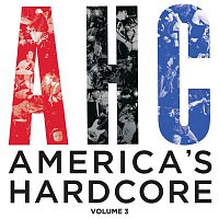 Various Artists.. – America's Hardcore Compilation: Volume 3