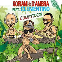 Soriani & D'Ambra – L'urlo di Tarzan (feat. Clementino)