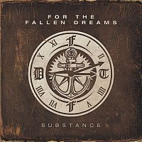 For The Fallen Dreams – Substance