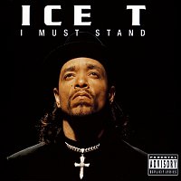 Ice-T – I Must Stand