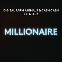 Digital Farm Animals & Cash Cash, Nelly – Millionaire