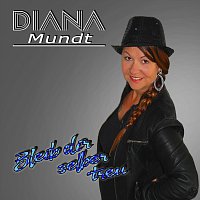 Diana Mundt – Bleib dir selber treu