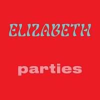 Elizabeth – parties