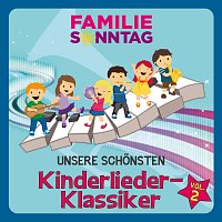 Familie Sonntag – Unsere schonsten Kinderlieder-Klassiker, Vol. 2