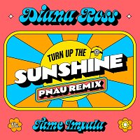 Diana Ross, Tame Impala – Turn Up The Sunshine [PNAU Remix / From 'Minions: The Rise of Gru' Soundtrack]