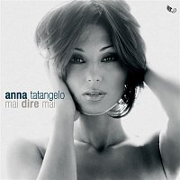 Anna Tatangelo – Mai dire mai