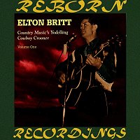 Elton Britt – Country Music's Yodelling Cowboy Crooner, Vol. 1 (HD Remastered)