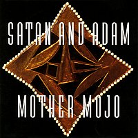 Satan and Adam – Mother Mojo