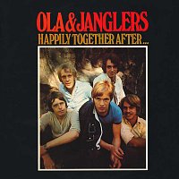 Ola & The Janglers – Happily Together After...