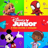 Elenco de Disney Junior – Disney Junior: É Pra Cantar E Dancar! [As Músicas das Séries do Disney Junior]