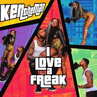 KenTheMan – I Love A Freak