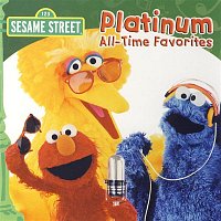 Sesame Street – Sesame Street: Platinum All-Time Favorites