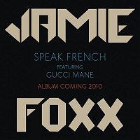 Jamie Foxx, Gucci Mane – Speak French