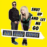 The Ting Tings – Shut Up And Let Me Go