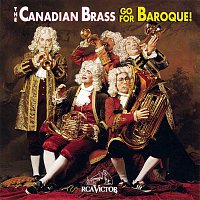 The Canadian Brass – Go For Baroque!