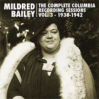 Mildred Bailey – The Complete Columbia Recording Sessions, Vol. 3 - 1938-1942