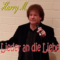 Harry M – Lieder an die Liebe