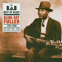 Blind Boy Fuller – Blind Boy Fuller 1935 - 1940