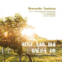 Weinviertler Tanzlmusi – Heut san ma wieda do