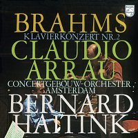 Claudio Arrau, Concertgebouworkest, Bernard Haitink – Brahms: Piano Concerto No.2