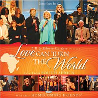 Gaither – Love Can Turn The World [Live]