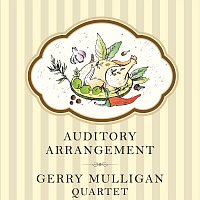 Gerry Mulligan Quartet – Auditory Arrangement