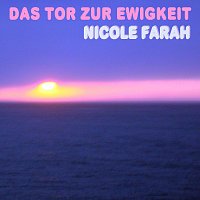 Nicole Farah – Das Tor zur Ewigkeit