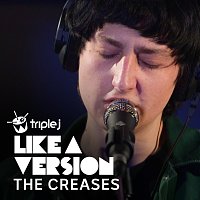 The Creases – You Get What You Give [triple j Like A Version]