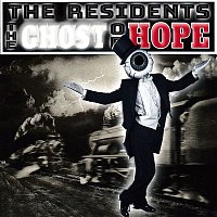 The Residents – The Ghost of Hope