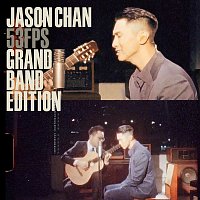 Jason Chan – 53FPS Grand Band Edition