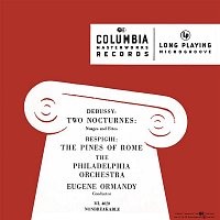 Eugene Ormandy – Debussy: Nocturnes - Respighi: Pini di Roma (Remastered)