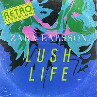 Zara Larsson – Lush Life (Retro Version)