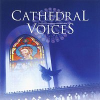 Přední strana obalu CD Cathedral Voices - Sacred Choruses