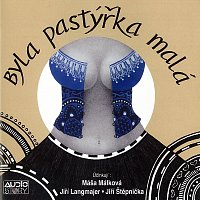 Máša Málková, Jiří Langmajer, Jiří Štěpnička – Vondrovic: Byla pastýřka malá MP3