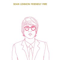 Sean Lennon – Friendly Fire