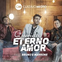 Gustavo Mioto, Bruno & Marrone – Querido Eterno Amor