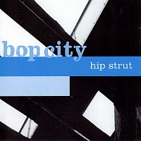 Bop City – Hip Strut