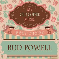 Bud Powell – My Old Coffee Music