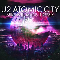 U2 – Atomic City [Mike WiLL Made-It Remix]