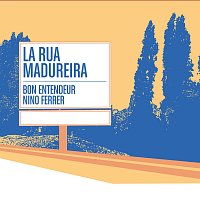 Bon Entendeur, Nino Ferrer – La Rua Madureira